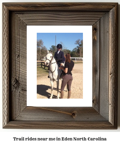 trail rides near me in Eden, North Carolina